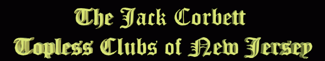 The Jack Corbett New Jersey topless club Guide