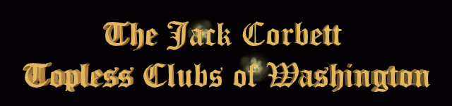 The Jack Corbett Guide to Washington's topless clubs