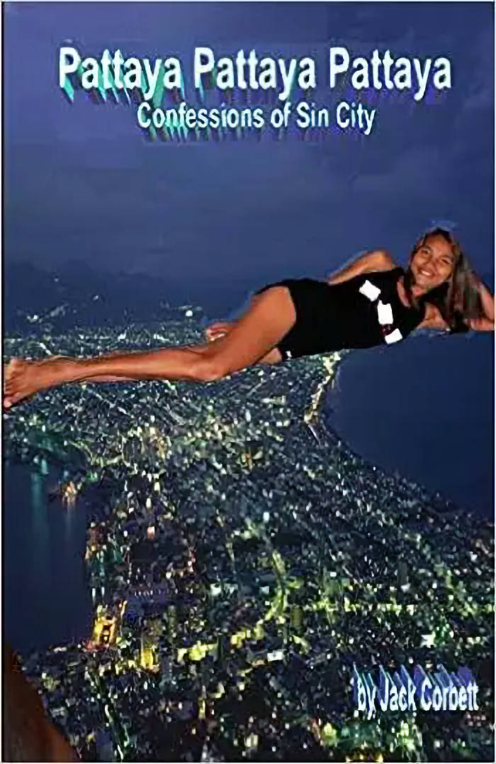 picture:  book by Jack Corbett Pattaya Pattaya Pattaya Confesions of Sin City