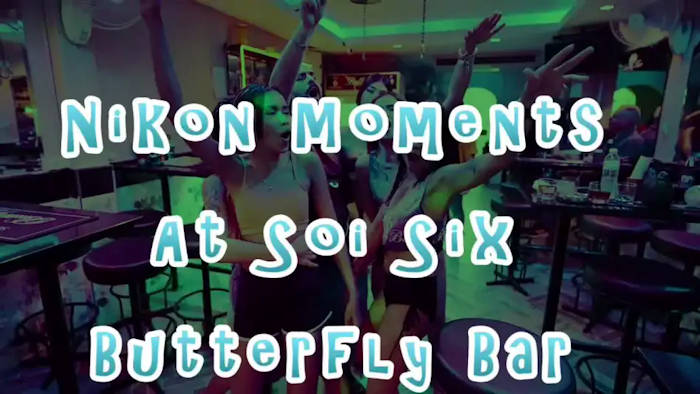 Vikdeo:  Nikon Moments at Soi Six Butterfly Bar