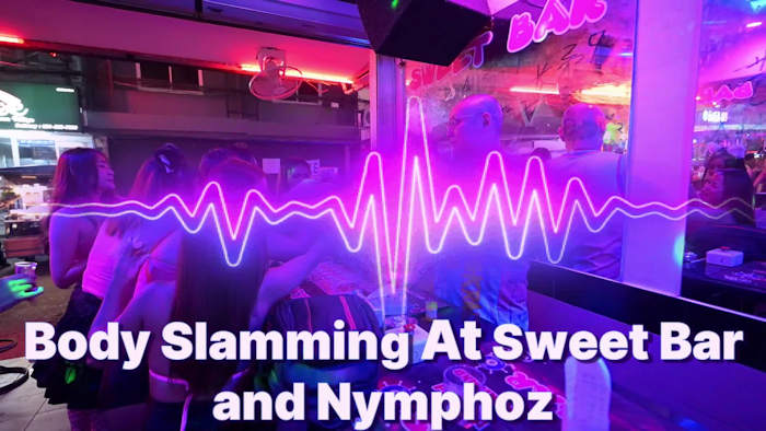 Body Slamming Nymphoz video featuring Soi Sic Nymphoz Bar