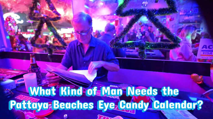 Video:  What kind of man needs the Pattaya Beaches Eye Candy calendar